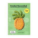 Crochet Unravelled