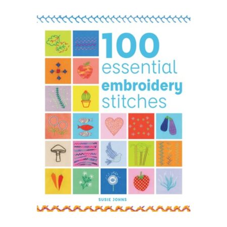 100 Essential Embroidery Stitches