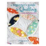 A Beginner's Guide to Quilting