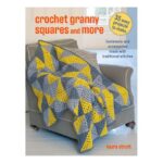 Crochet Granny Squares and More