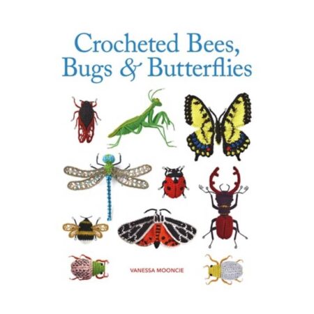 Crocheted Bees, Bugs & Butterflies