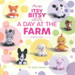 King Cole Itsy Bitsy A Day At The Farm Crochet Book