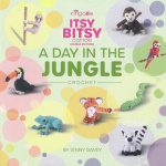 King Cole Itsy Bitsy A Day In The Jungle Crochet Book